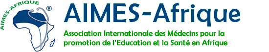 AIMES Afrique | Association Internationale des Médecins pour la promotion de l’Education et la Santé en Afrique | ONG Humanitaire Medico-Chirurgicale Africaine